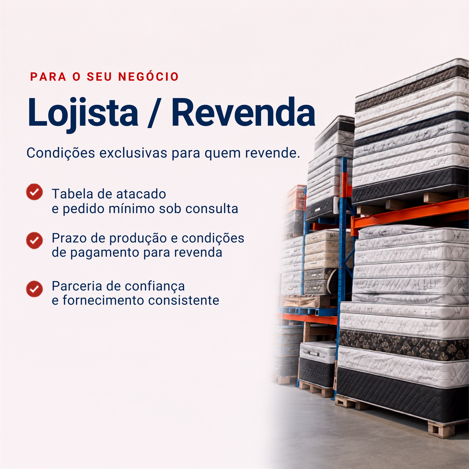 Lojista / Revenda — Condições exclusivas para quem revende